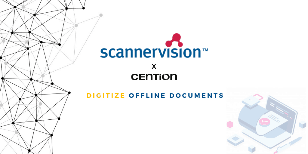 Digitize Documents with Cention x Scannervision Collaboration