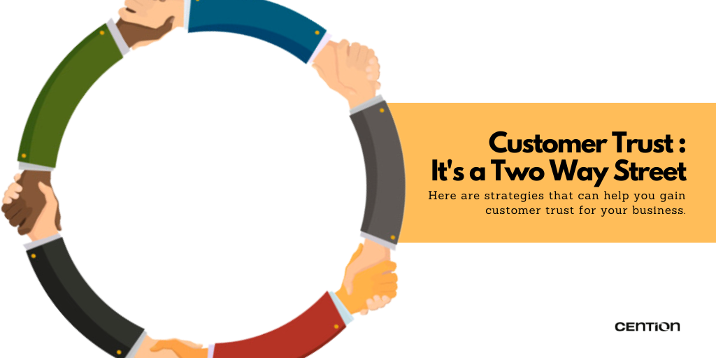 Customer Trust : It’s a Two Way Street