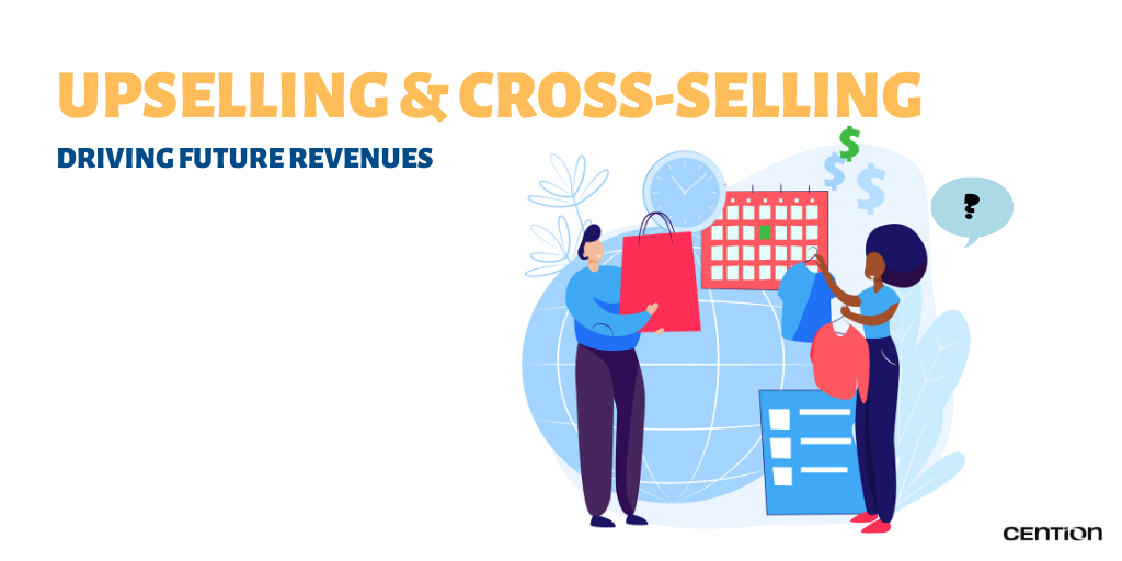 Upselling & Cross Selling: Driving Future Revenues