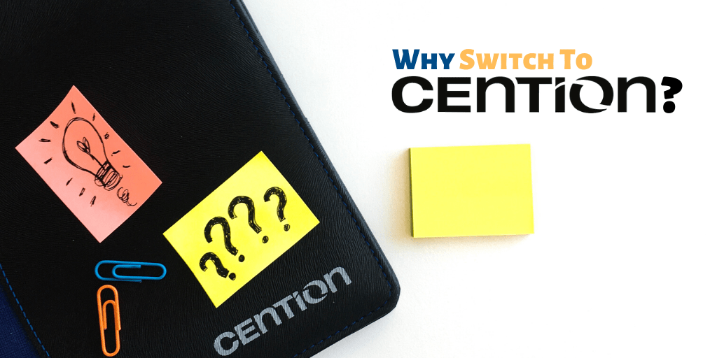 Why Switch to Cention?